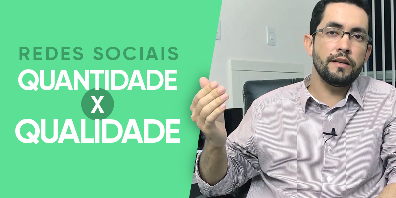 redes sociais quantidade qualidade