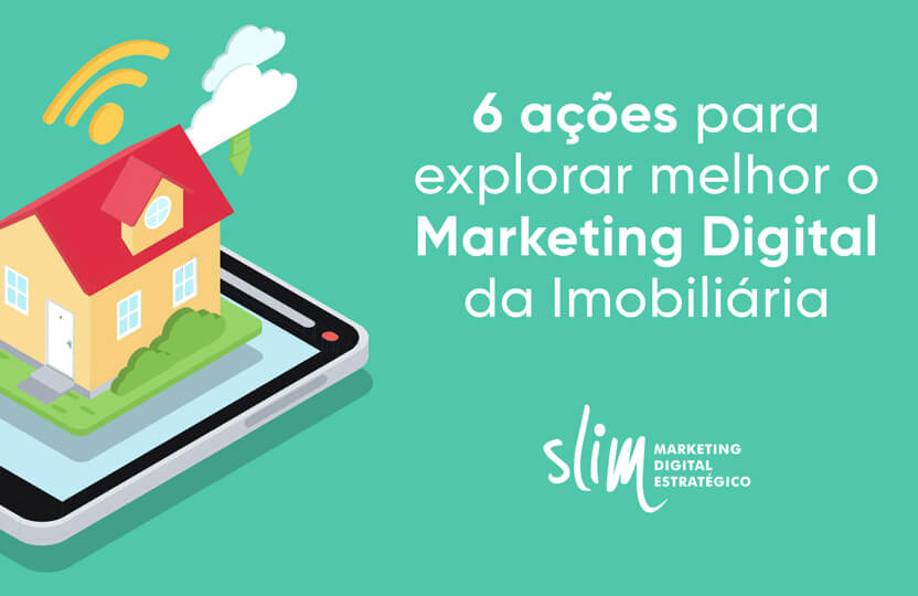 6-acoes-para-explorar-marketing-digital-imobiliaria