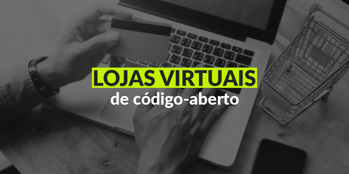 Lojas Virtuais de Código-aberto